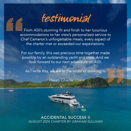 Accidental Success II, August 2024 Testimonial on yacht charter by Graham Sullivan