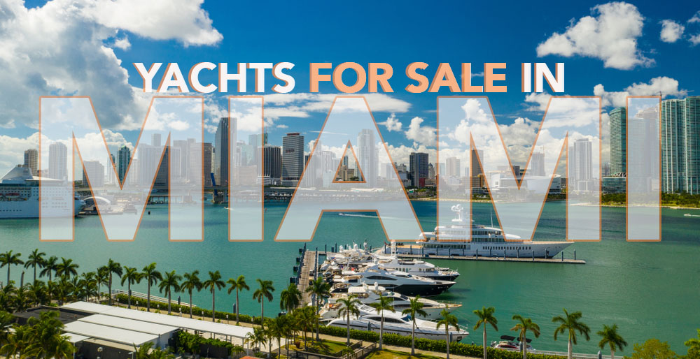 Yachts for Sale in Miami