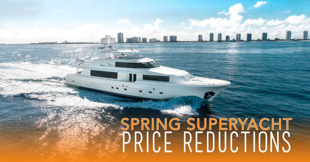 Spring Cleaning: Superyacht Price Reductions!
