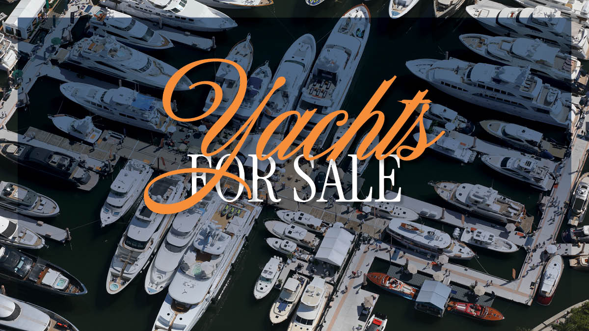 Yachts for Sale | Superyachts for Sale | Worth Avenue Yachts