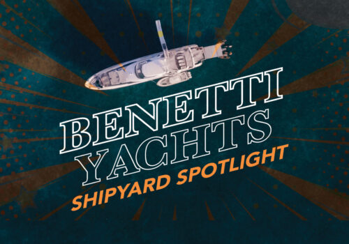Headline image of Benetti Yachts with words that say Shipyard Spotlight